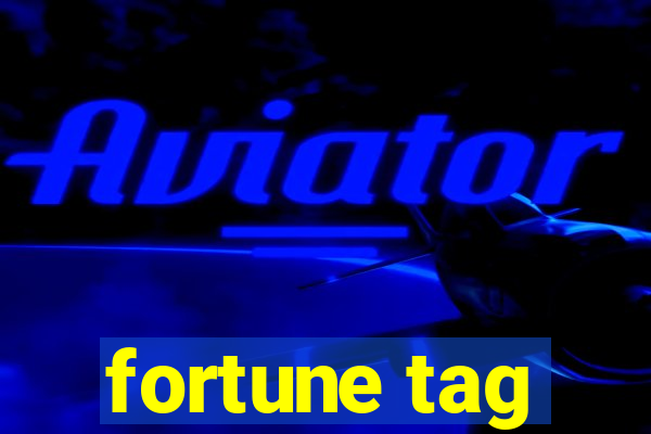 fortune tag